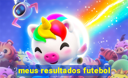 meus resultados futebol